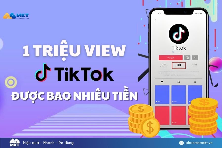 1 triệu view Tiktok được bao nhiêu tiền